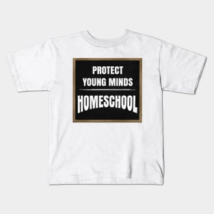 PROTECT YOUNG MINDS - HOMESCHOOL Kids T-Shirt